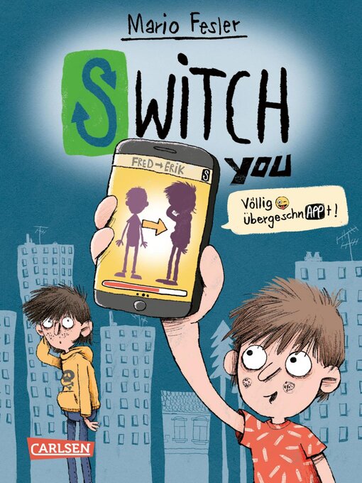 Title details for SWITCH YOU. Völlig übergeschnAPPt!  1 by Mario Fesler - Available